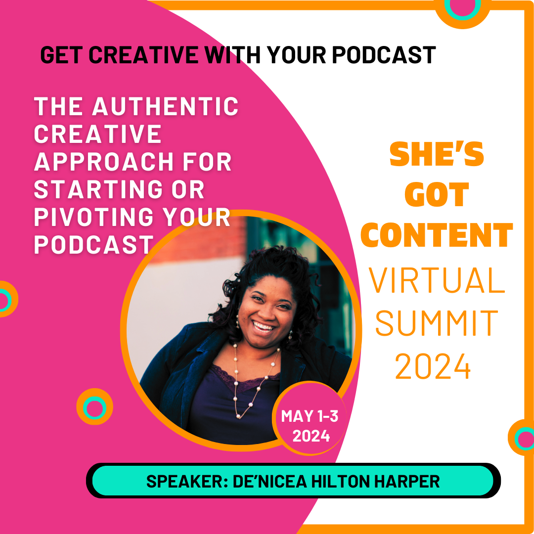 De'Nicea Hilton Harper VS-2024 1080x1080 Colorful promotional graphic for a virtual summit featuring a smiling woman, with text about a podcast content summit occurring may 1-3, 2024.