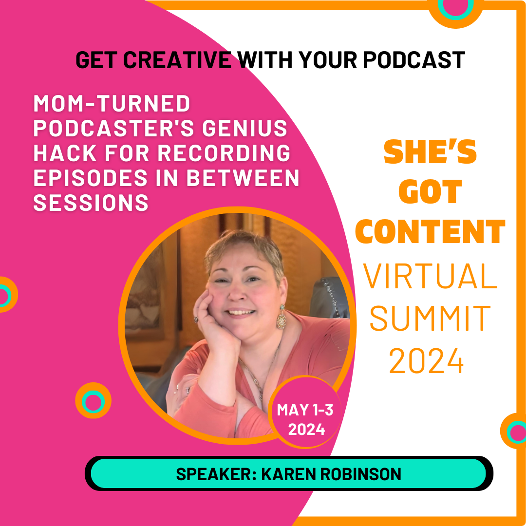 Karen Robinson VS-2024 1080x1080 Promotional graphic featuring karen robinson, a smiling woman, for a virtual summit on podcasting, titled "get creative with your podcast," scheduled for may 1-3, 2024.