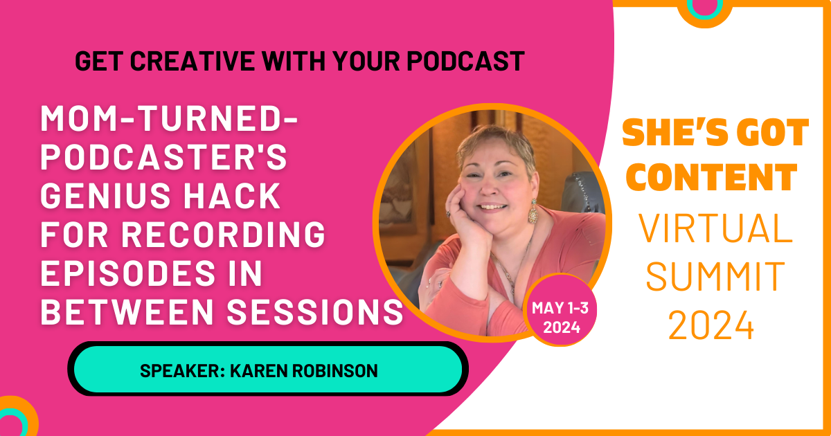 Karen Robinson's Interview Promotional graphic for a virtual summit featuring speaker karen robinson, highlighting her podcasting hack, with vibrant colors and event dates may 1-3, 2024.