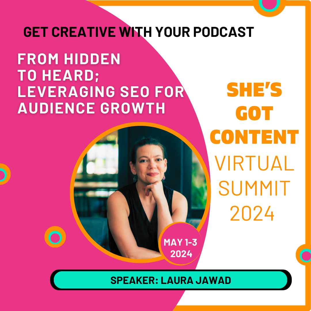Laura Jawad VS-2024 1080x1080 Promotional graphic for a virtual summit titled "she's got content," featuring a smiling woman speaker, event details for may 1-3, 2024, with a vibrant pink and teal design.