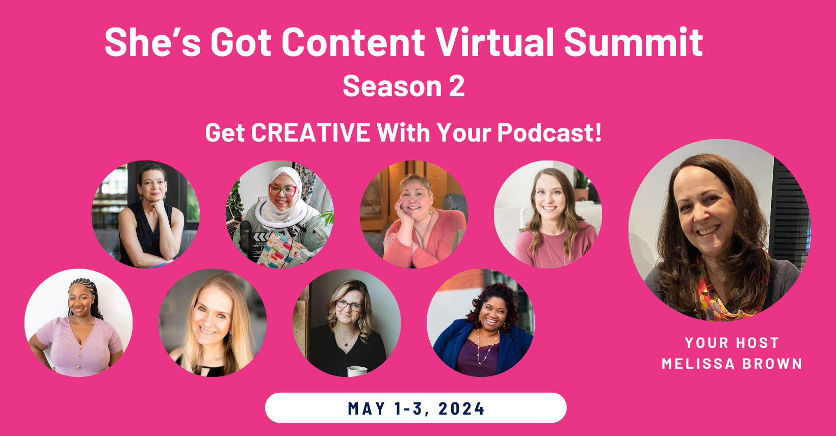 SGC Summit 2024 Season 2 Community Photo Promotional graphic for "she's got content virtual summit season 2" featuring host melissa brown and eight diverse women speakers, set for may 1-3, 2024, focusing on podcast creativity.