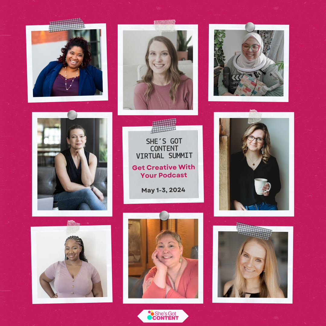 VIRTUAL SUMMIT 2024 Promotional graphic for "she's got content virtual summit" featuring headshots of nine diverse women speakers, occurring may 1-3, 2024.