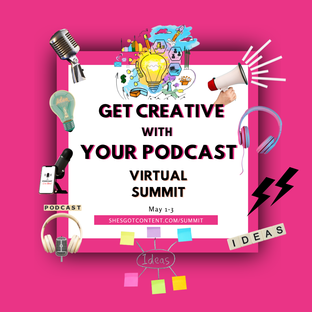 get creative virtual summit copy Promotional graphic for a virtual podcast summit titled "get creative with your podcast," featuring a bright pink background with icons of a microphone, headphones, lightbulb, and graphics representing ideas.
