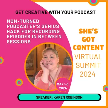 Karen Robinson VS-2024 1080x1080 Promotional graphic featuring karen robinson, a smiling woman, for a virtual summit on podcasting, titled "get creative with your podcast," scheduled for may 1-3, 2024.